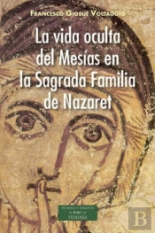 La Vida Oculta Del Mesias En La Sagrada Familia De Nazaret