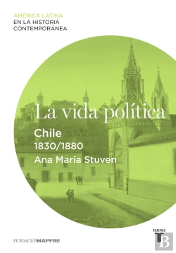 Bertrand.pt - La Vida Política. Chile (1830-1880)