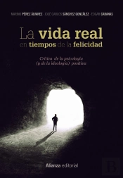 La Vida Real En Tiempos De La Felicidad