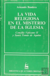 La Vida Religiosa En El Misterio De La Iglesia. Concilio Vaticano Ii Y Santo Tomás De Aquino