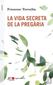 La Vida Secreta De La Pregària