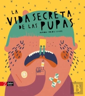 La Vida Secreta De Las Pupas