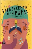 La Vida Secreta De Las Pupas