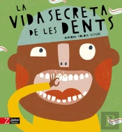 La Vida Secreta De Les Dents