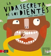 La Vida Secreta De Los Dientes