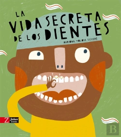 Bertrand.pt - La Vida Secreta De Los Dientes