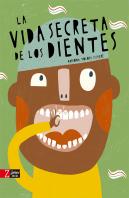 La Vida Secreta De Los Dientes