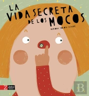 La Vida Secreta De Los Mocos