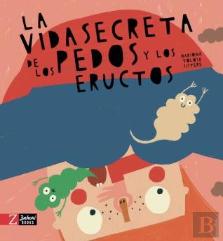 La Vida Secreta De Los Pedos Y Los Eructos