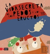 La Vida Secreta De Los Pedos Y Los Eructos