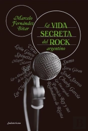La Vida Secreta Del Rock Argentino