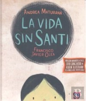 La Vida Sin Santi (+6 Años)