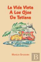 La Vida Vista A Los Ojos De Tatiana