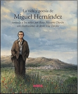 Bertrand.pt - La Vida Y La Poesía De Miguel Hernández Contada A Los Niños