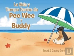 Bertrand.pt - La Vida Y Tiempo Canino De Pee Wee Y Buddy