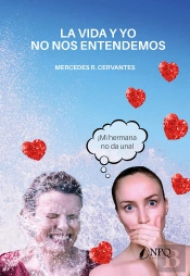 La Vida Y Yo No Nos Entendemos