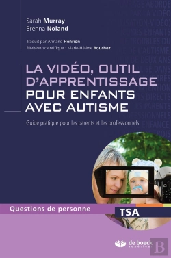 Bertrand.pt - La Vidéo, Outil D'Apprentissage Pour Enfants Avec Autisme ; Guide Pratique Pour Les Parents Et Les Professionnels