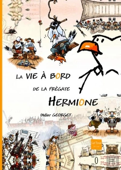 Bertrand.pt - La Vie À Bord De La Frégate Hermione