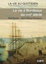 La Vie À Bordeaux Au Xviiie Siècle