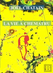 La Vie À Chematru