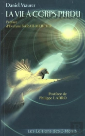 La Vie A Corps Perdu