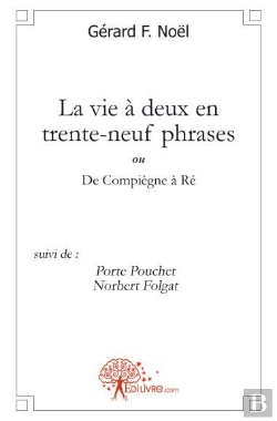 Bertrand.pt - La Vie À Deux En Trente-Neuf Phrases (...De Compiègne À Ré)