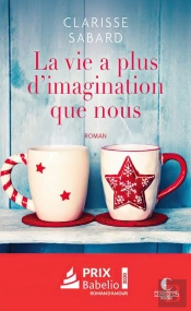 La Vie A Plus D'Imagination Que Nous