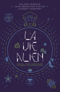 Bertrand.pt - La Vie Alien : Manuel Pour Construire Un Monde Extraterrestre