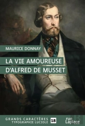 La Vie Amoureuse D'Alfred De Musset