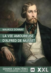 La Vie Amoureuse D'Alfred De Musset