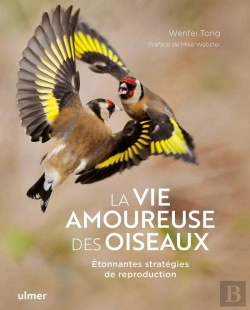 Bertrand.pt - La Vie Amoureuse Des Oiseaux ; Étonnantes Stratégies De Reproduction