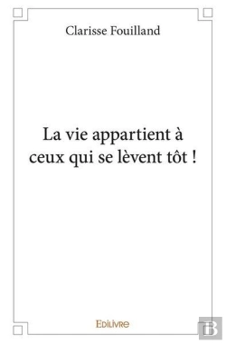 Bertrand.pt - La Vie Appartient A Ceux Qui Se Levent Tot