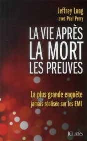 La Vie Apres La Mort : Les Preuves