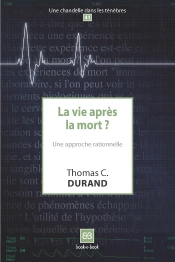La Vie Après La Mort ? Une Approche Rationnelle Alerte
