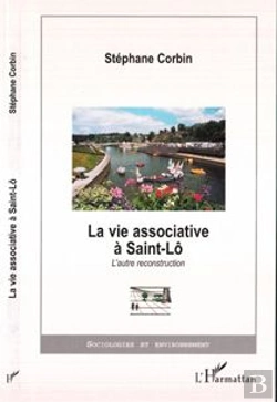 Bertrand.pt - La Vie Associative A Saint-Lo ; L'Autre Reconstruction