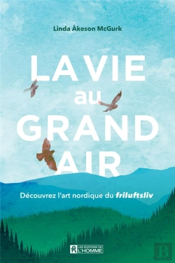 Bertrand.pt - La Vie Au Grand Air. Decouvrez L'Art Nordique Du Friluftsliv