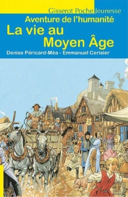 Bertrand.pt - La Vie Au Moyen Age : Aventure De L'Humanité
