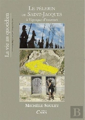 La Vie Au Quotidien Du Pèlerin De Saint-Jacques
