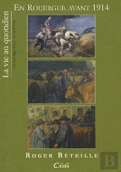 La Vie Au Quotidien En Rouergue Avant 1914