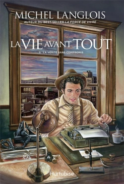 Bertrand.pt - La Vie Avant Tout Tome 3 : La Vérité Sans Compromis