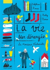 La Vie Bien Dérangée De Monsieur Watanabe
