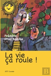 La Vie Ca Roule !