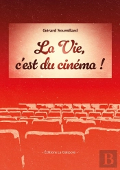 La Vie C'Est Du Cinéma