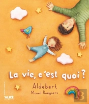 La Vie C'Est Quoi ?
