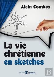 La Vie Chrétienne En Sketches