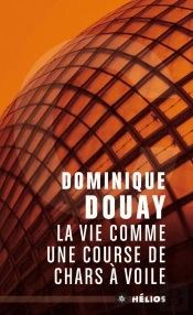 La Vie Comme Une Course De Chars À Voile