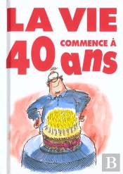 La Vie Commence A 40 Ans