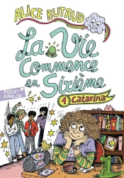 La Vie Commence En Sixième Tome 1 : Catarina (Édition 2007)