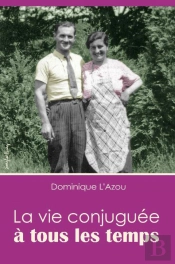 La Vie Conjuguée À Tous Les Temps