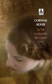 La Vie Contrariée De Louise